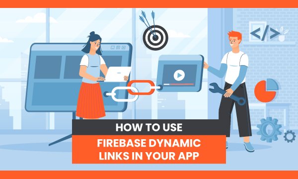 how to use firebase dynamic links in your app