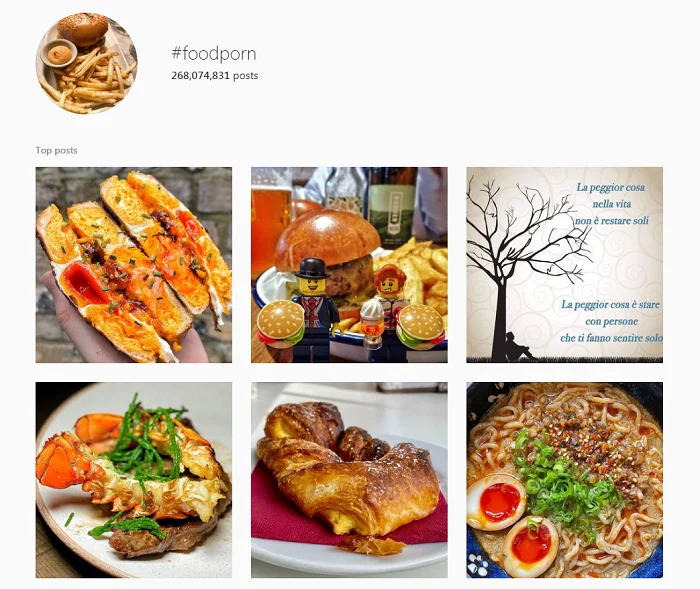 The restaurant marketing hashtag #foodporn has 268 million posts. 