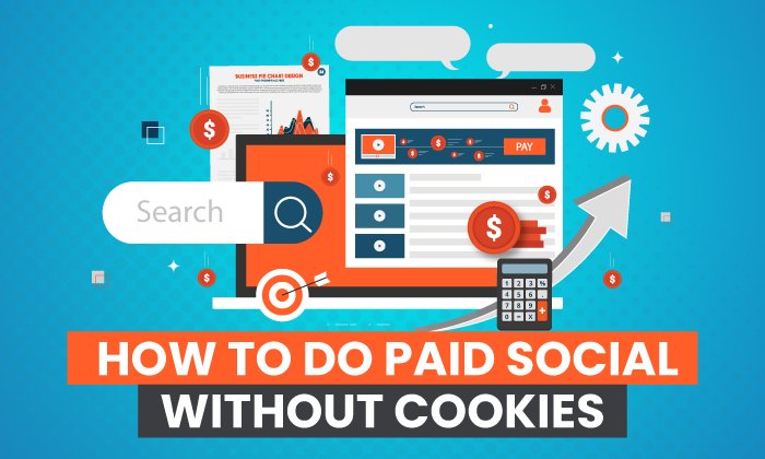 how to do paid social without cookies