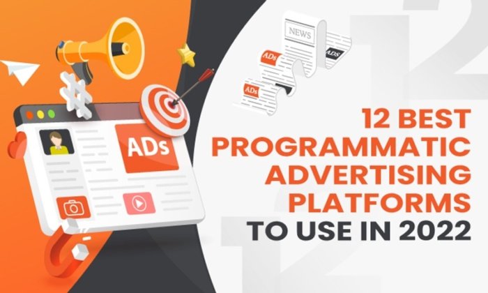 12 Best Programmatic Advertising Platforms to Use in 2022