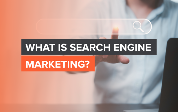 What Is Search Engine Marketing?