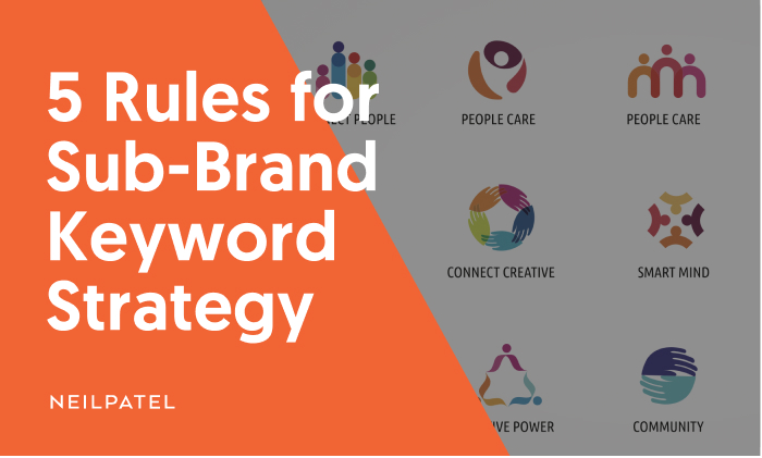 5 Rules for Your Sub-Brand Keyword Strategy