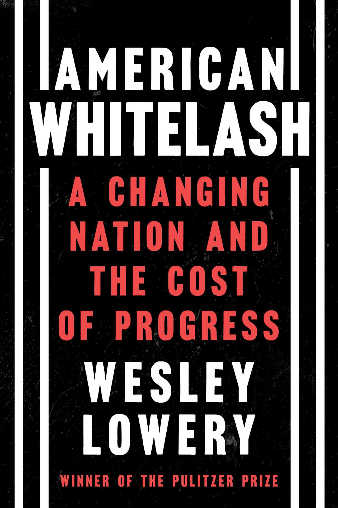 Wesley Lowery tackles an American Whitelash