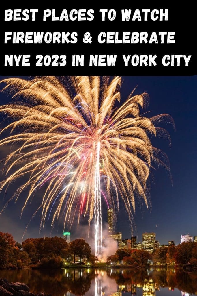 10 Best Places to Watch Fireworks & Celebrate NYE 2023 in New York City