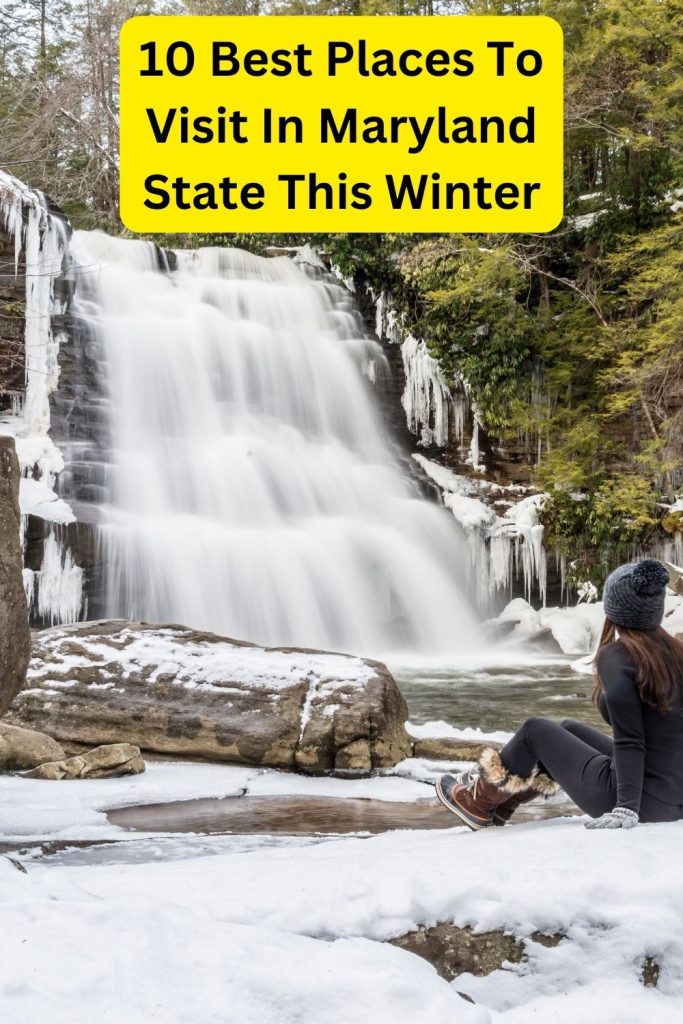 10 Best Places To Visit In Maryland State This Winter