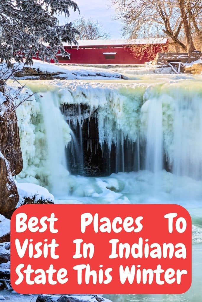 The 10 best places to visit in Indiana State this winter