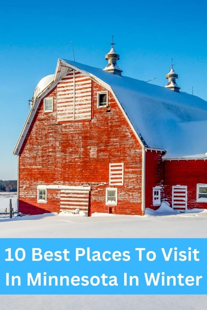 The 10 Best Places to Visit in Minnesota this Winter